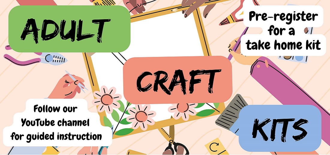 Adult Craft Kits - starting in April 2022!